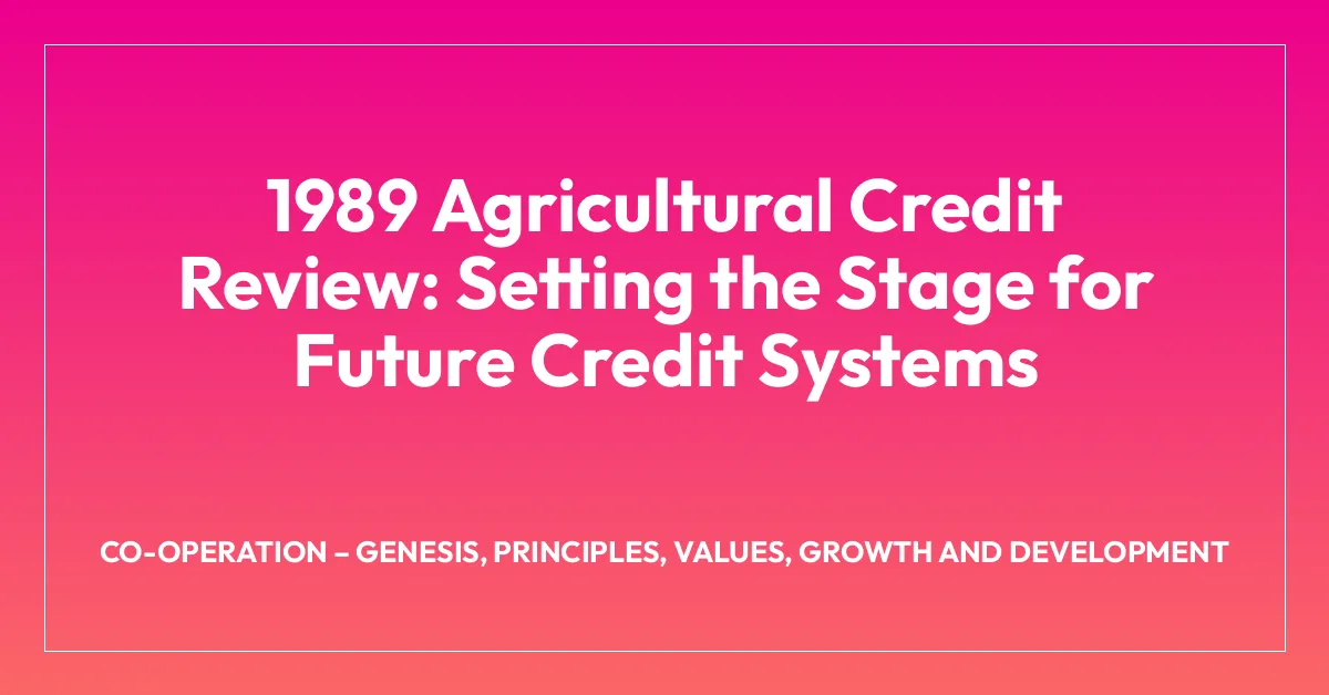 1989 Agricultural Credit Review: Setting the Stage for Future Credit Systems