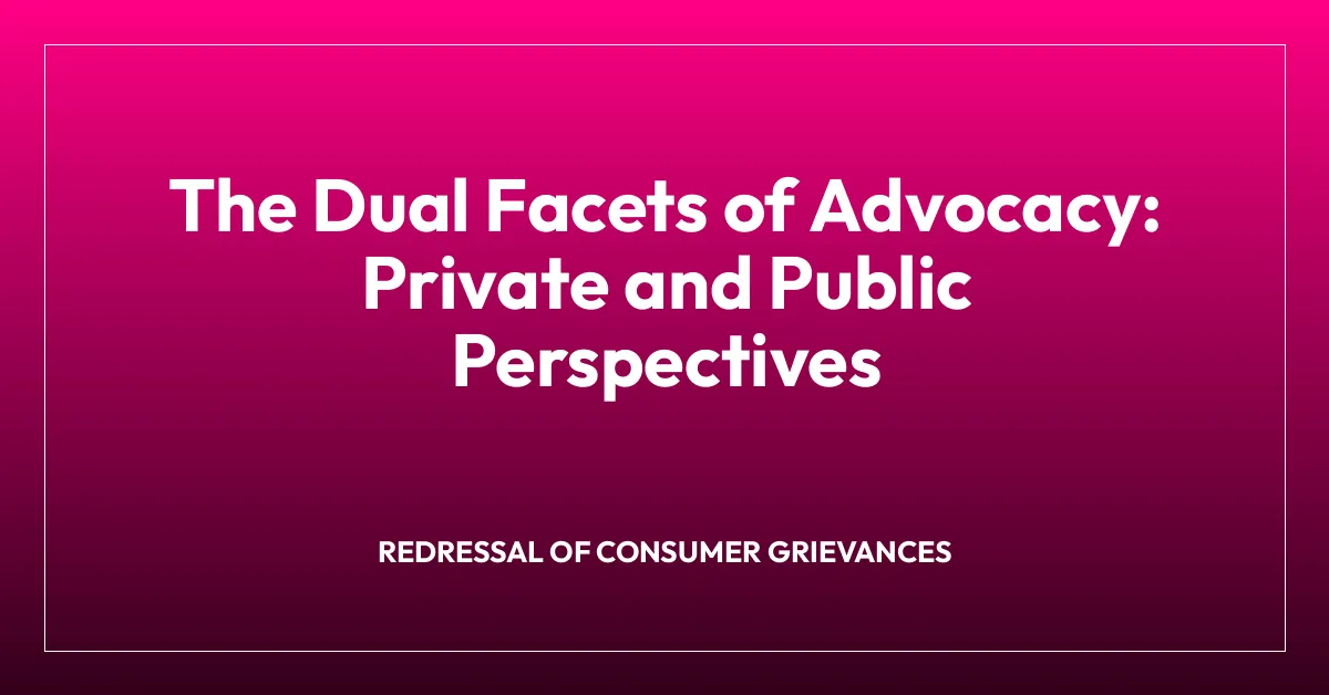The Dual Facets of Advocacy: Private and Public Perspectives