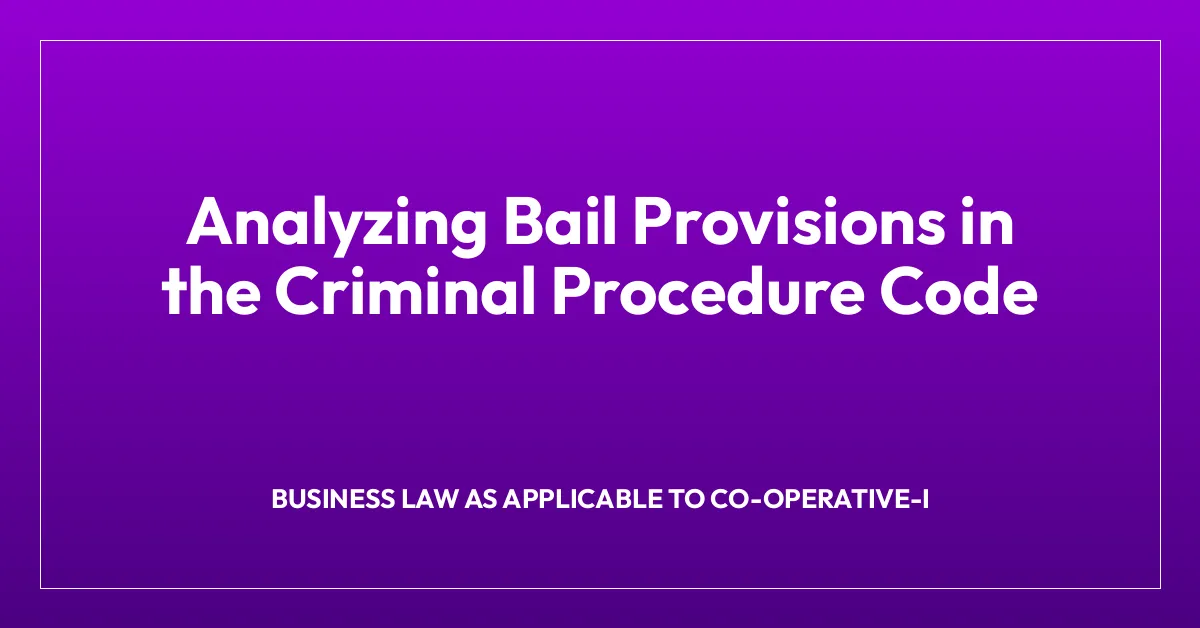 Analyzing Bail Provisions in the Criminal Procedure Code
