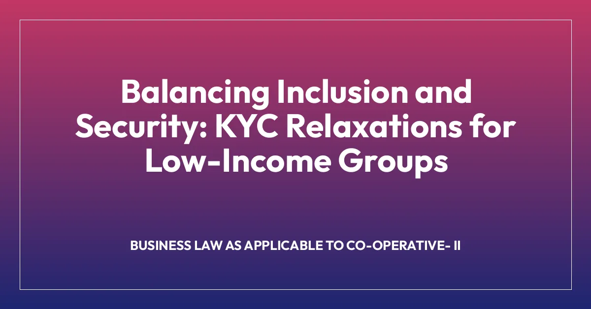 Balancing Inclusion and Security: KYC Relaxations for Low-Income Groups