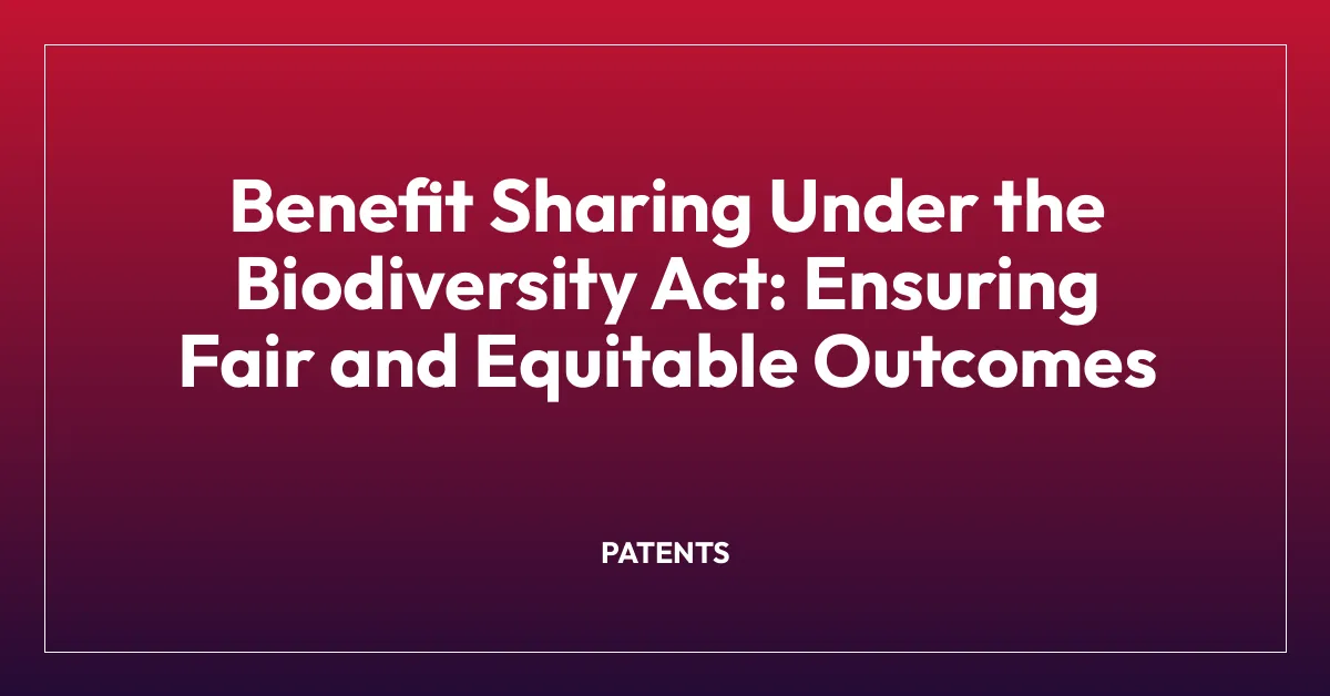 Benefit Sharing Under the Biodiversity Act: Ensuring Fair and Equitable Outcomes