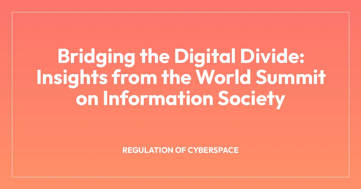 Bridging the Digital Divide: Insights from the World Summit on Information Society