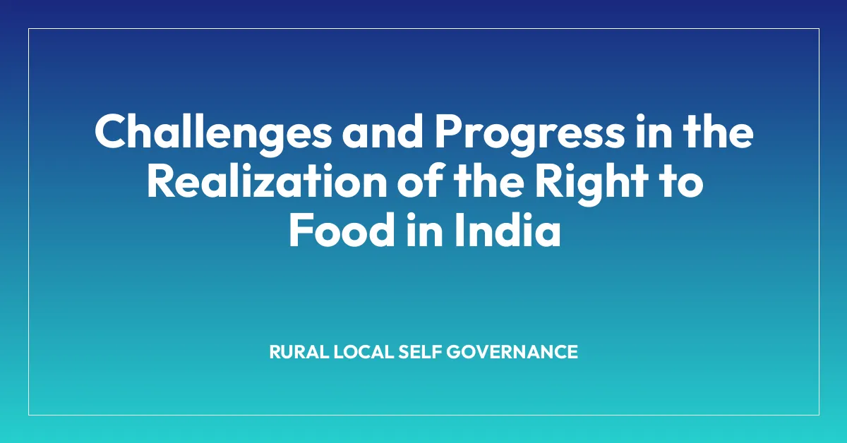 Challenges and Progress in the Realization of the Right to Food in India