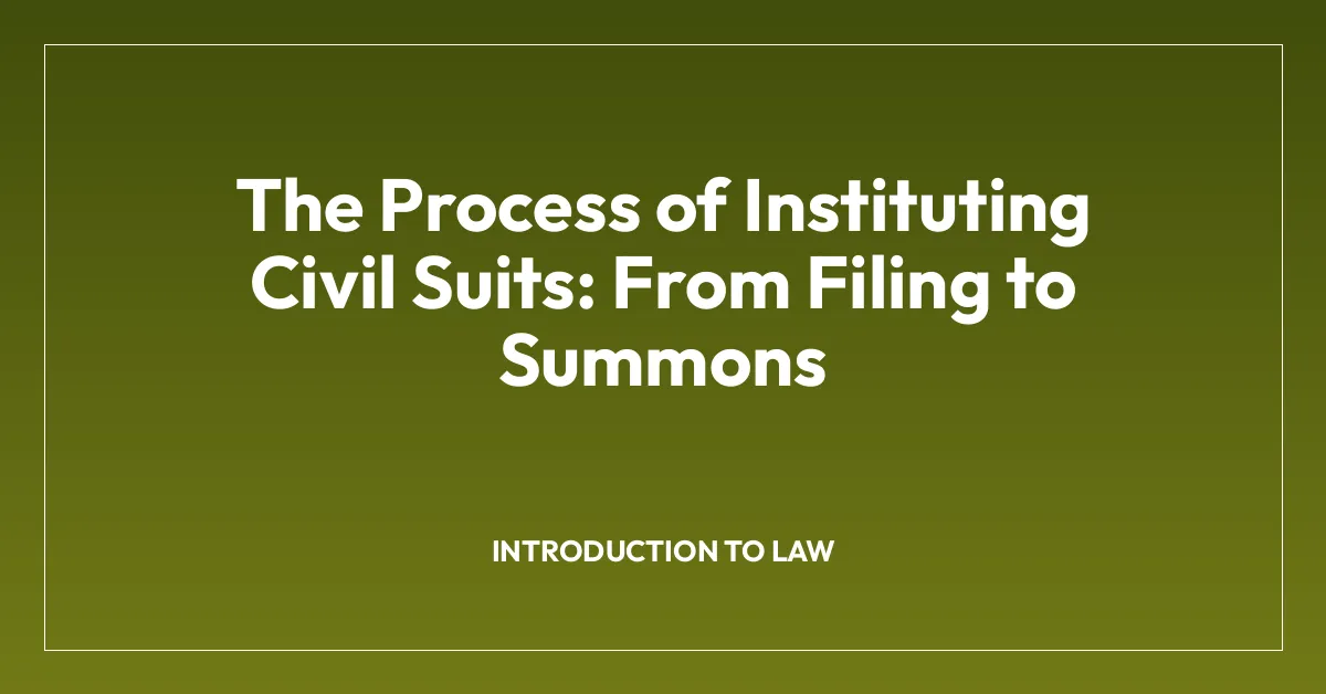 The Process of Instituting Civil Suits: From Filing to Summons