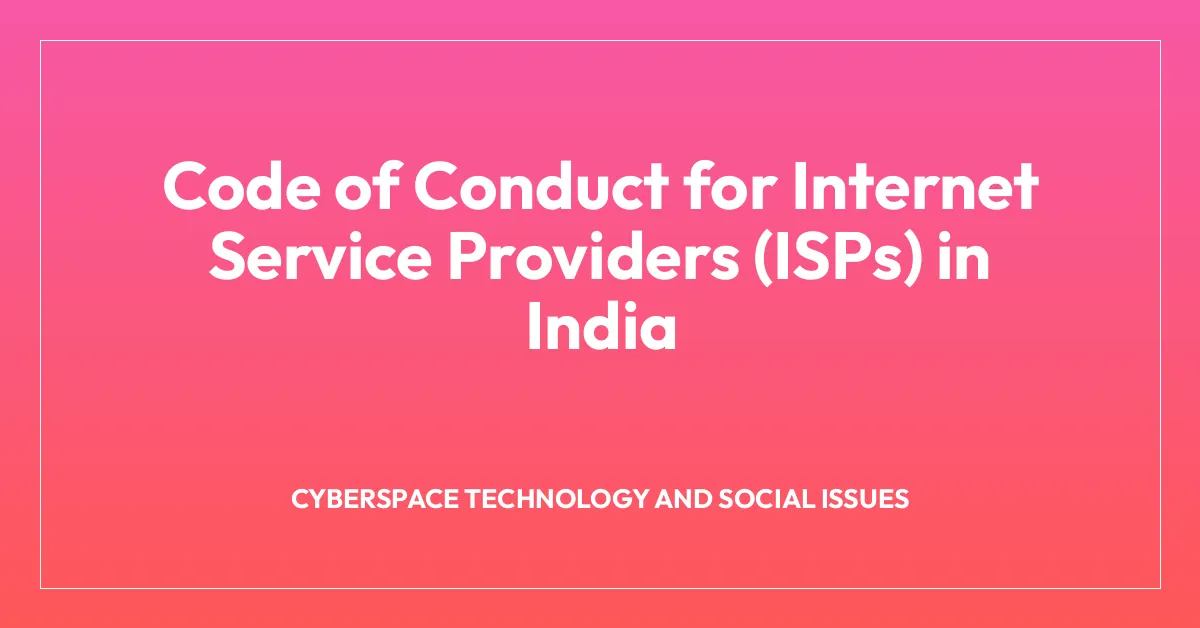 Code of Conduct for Internet Service Providers (ISPs) in India