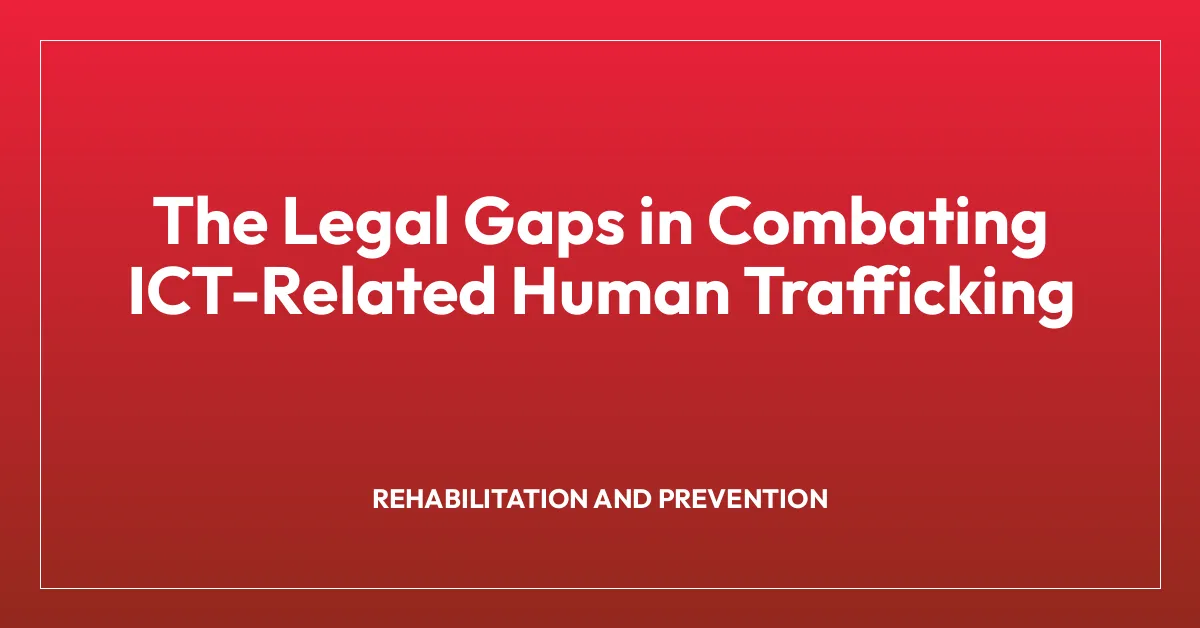The Legal Gaps in Combating ICT-Related Human Trafficking