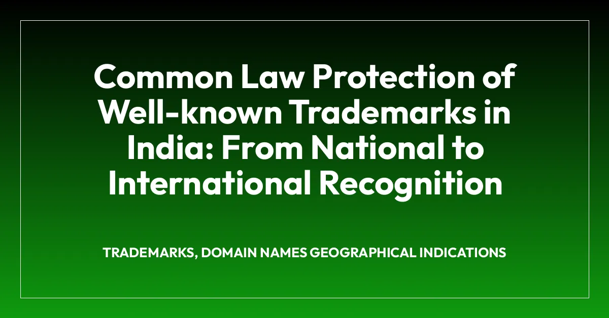 Common Law Protection of Well-known Trademarks in India: From National to International Recognition