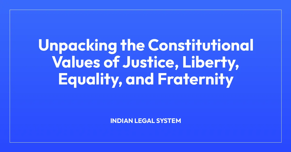 Unpacking the Constitutional Values of Justice, Liberty, Equality, and Fraternity