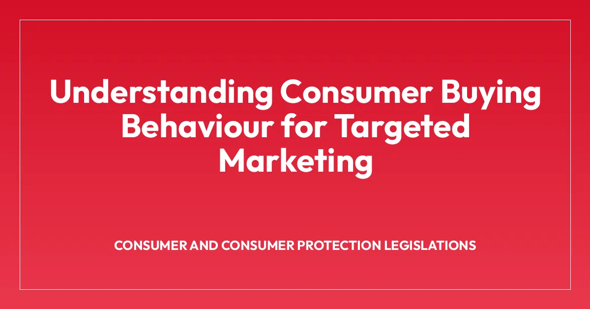 Understanding Consumer Buying Behaviour for Targeted Marketing