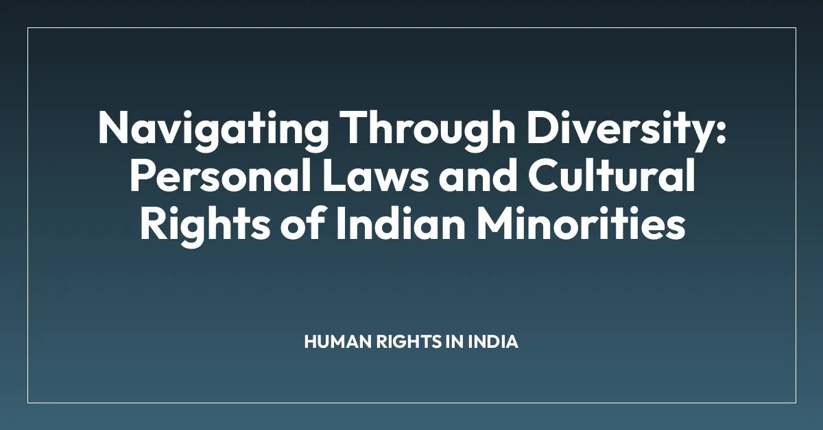 Navigating Through Diversity: Personal Laws and Cultural Rights of Indian Minorities