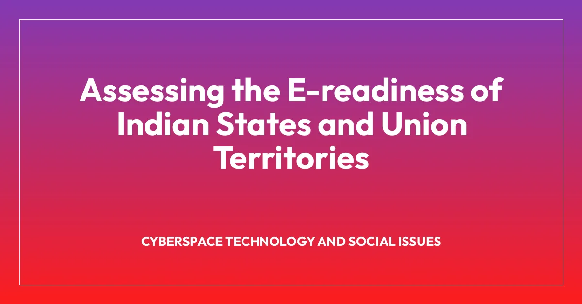Assessing the E-readiness of Indian States and Union Territories