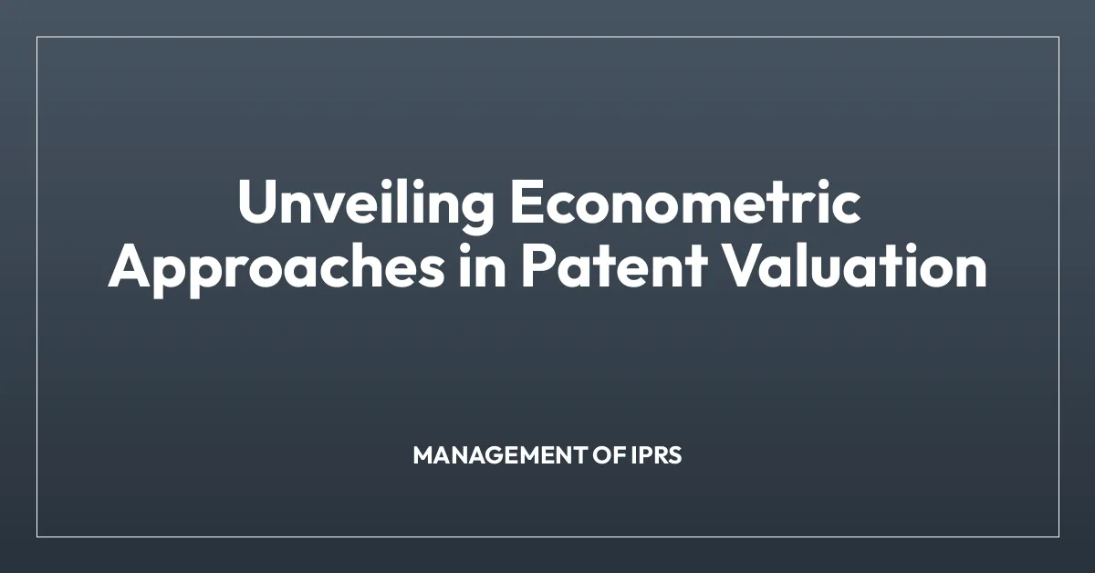 Unveiling Econometric Approaches in Patent Valuation