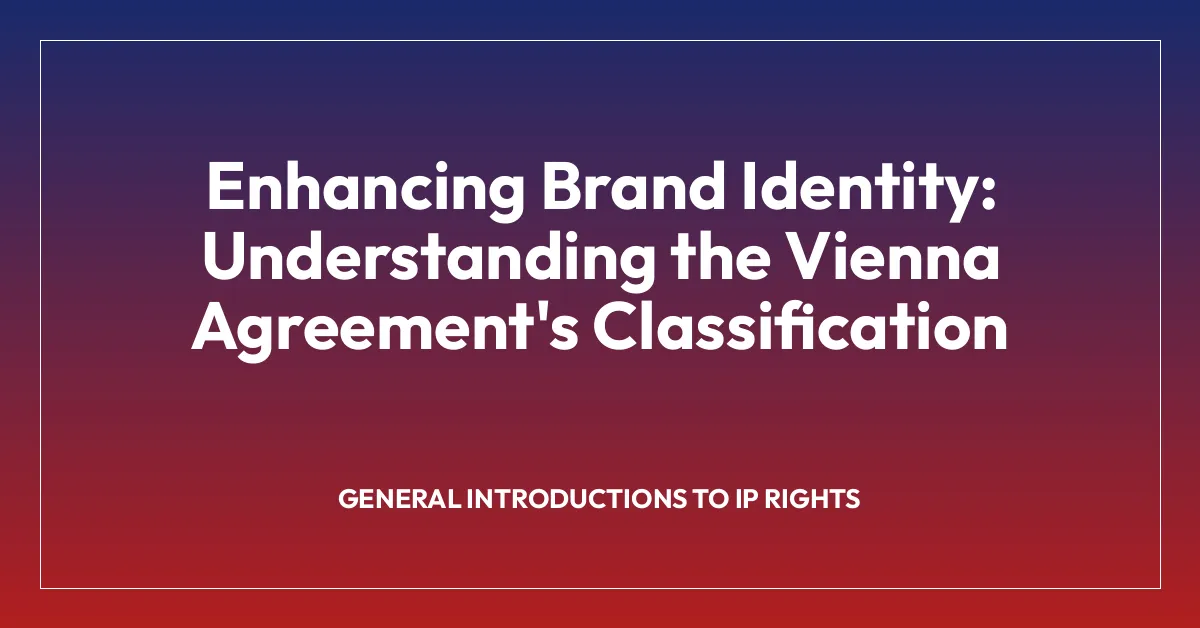 Enhancing Brand Identity: Understanding the Vienna Agreement’s Classification