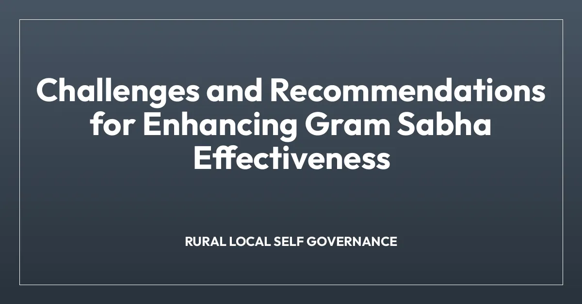 Challenges and Recommendations for Enhancing Gram Sabha Effectiveness