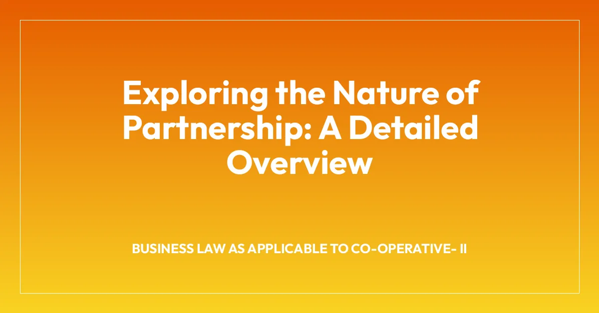 Exploring the Nature of Partnership: A Detailed Overview