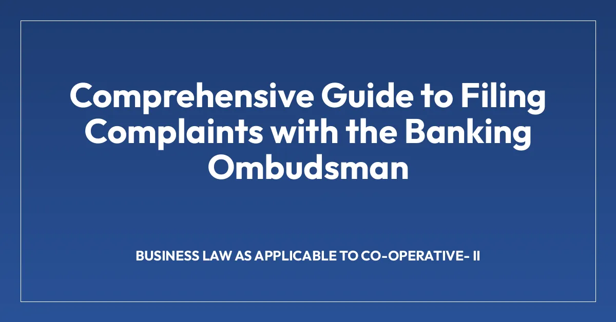 Comprehensive Guide to Filing Complaints with the Banking Ombudsman