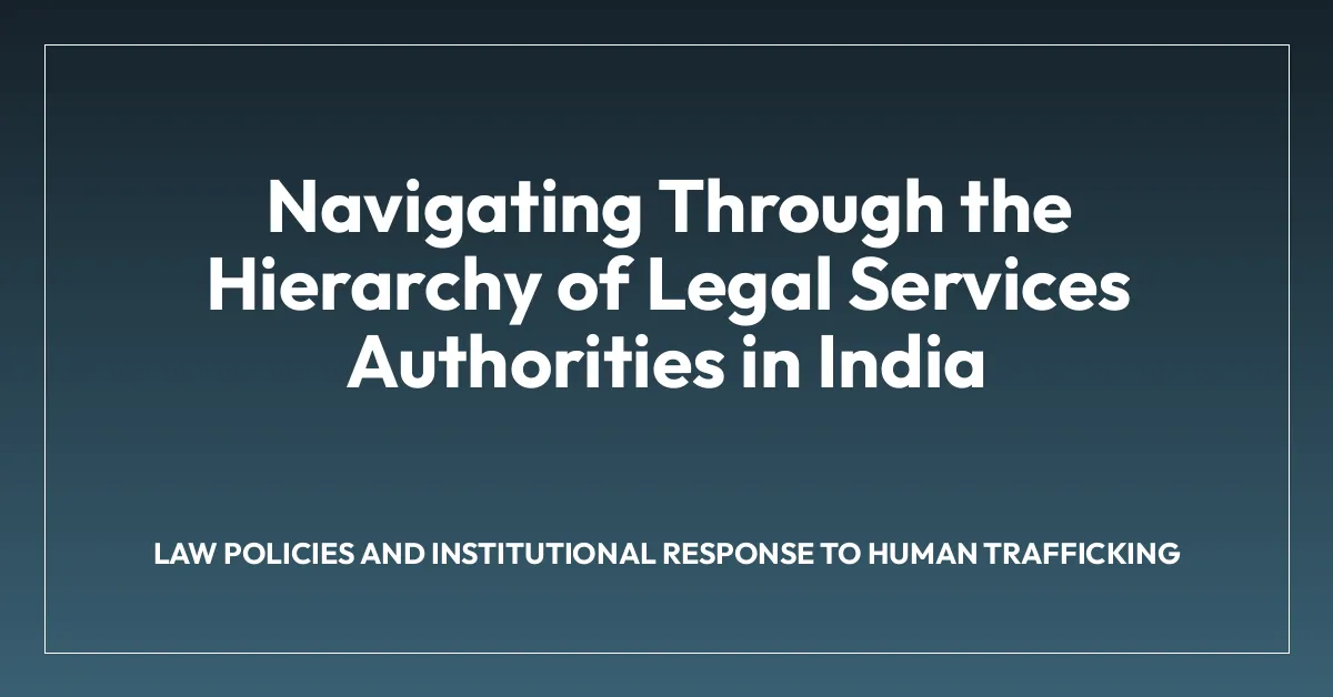 Navigating Through the Hierarchy of Legal Services Authorities in India