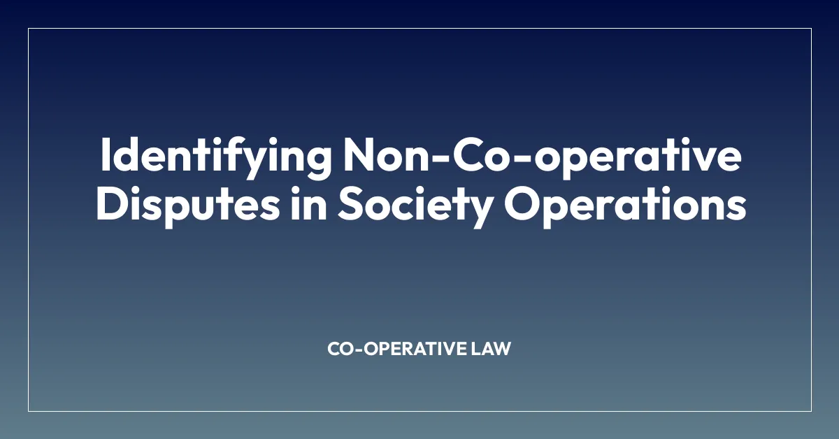 Identifying Non-Co-operative Disputes in Society Operations