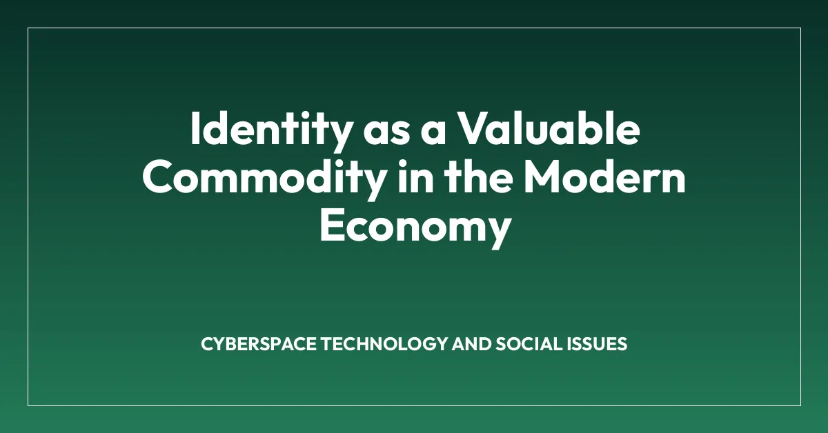 Identity as a Valuable Commodity in the Modern Economy