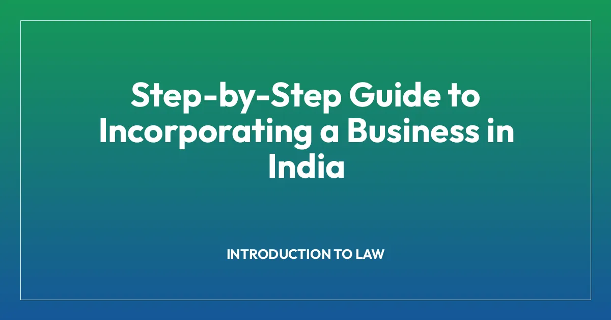 Step-by-Step Guide to Incorporating a Business in India