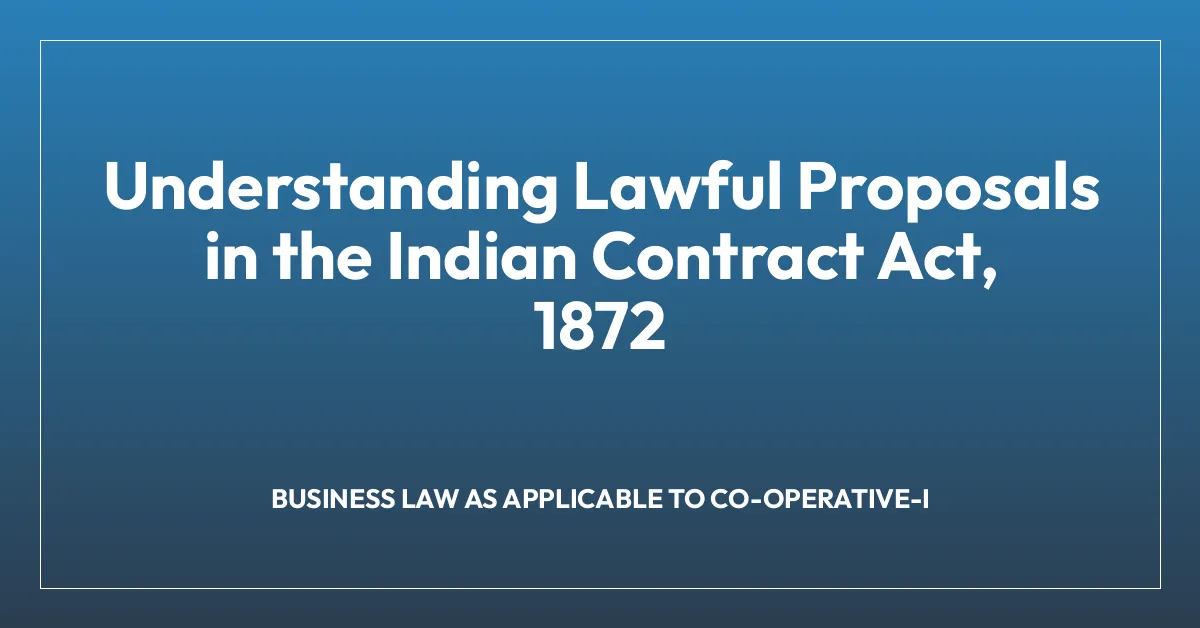 Understanding Lawful Proposals in the Indian Contract Act, 1872
