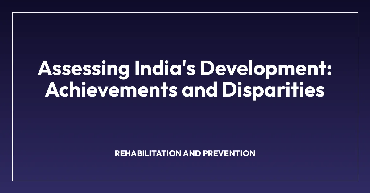 Assessing India’s Development: Achievements and Disparities