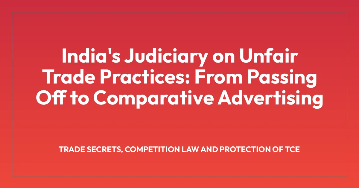 India’s Judiciary on Unfair Trade Practices: From Passing Off to Comparative Advertising