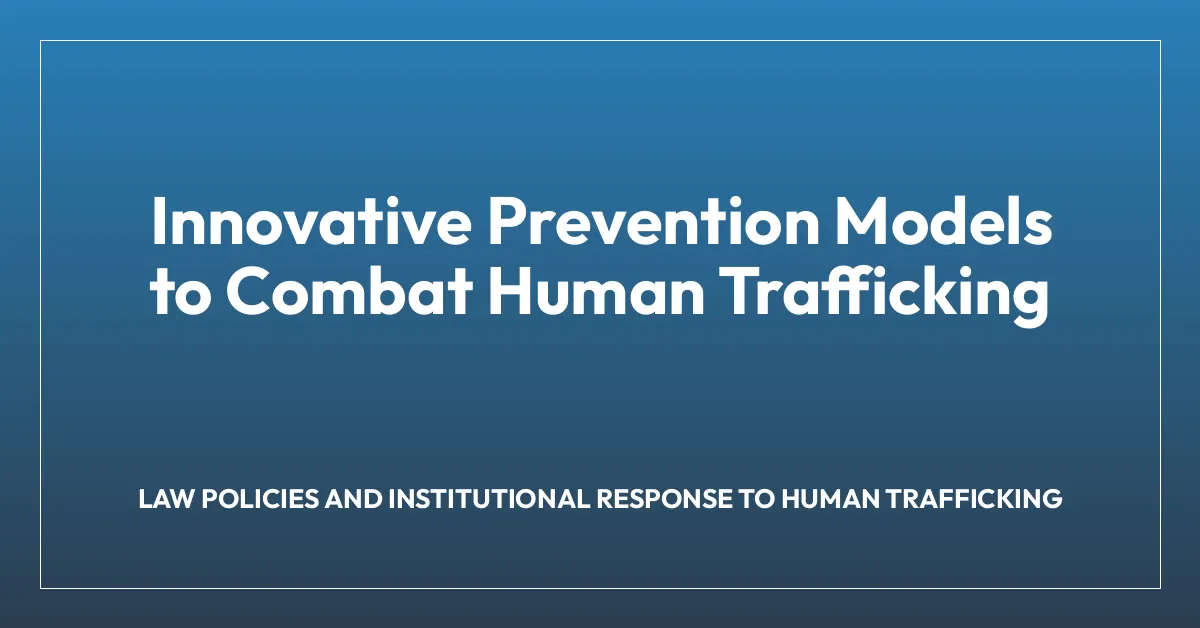 Innovative Prevention Models to Combat Human Trafficking