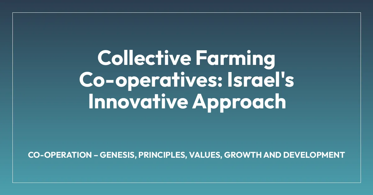 Collective Farming Co-operatives: Israel’s Innovative Approach