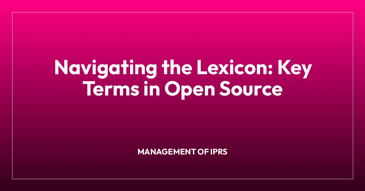 Navigating the Lexicon: Key Terms in Open Source