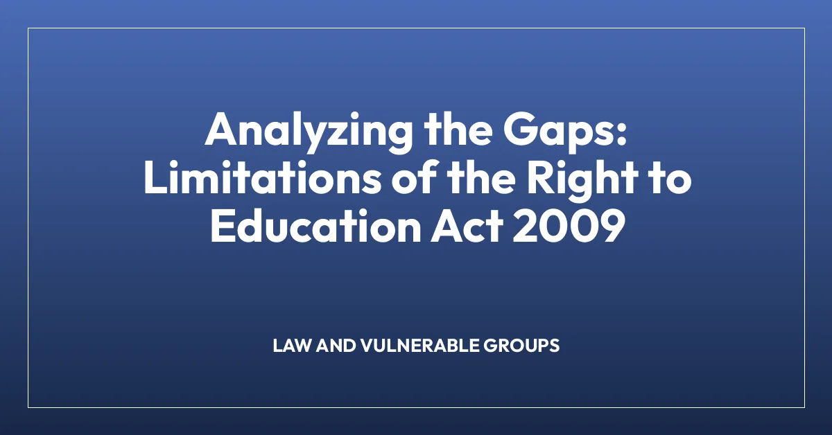 Analyzing the Gaps: Limitations of the Right to Education Act 2009