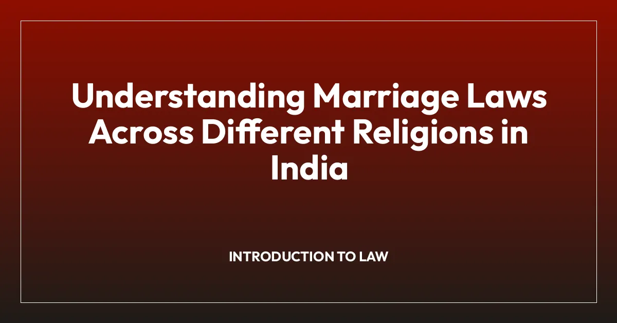 Understanding Marriage Laws Across Different Religions in India