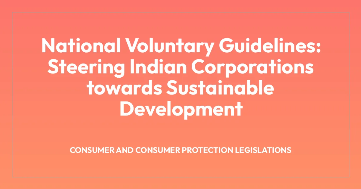 National Voluntary Guidelines: Steering Indian Corporations towards Sustainable Development