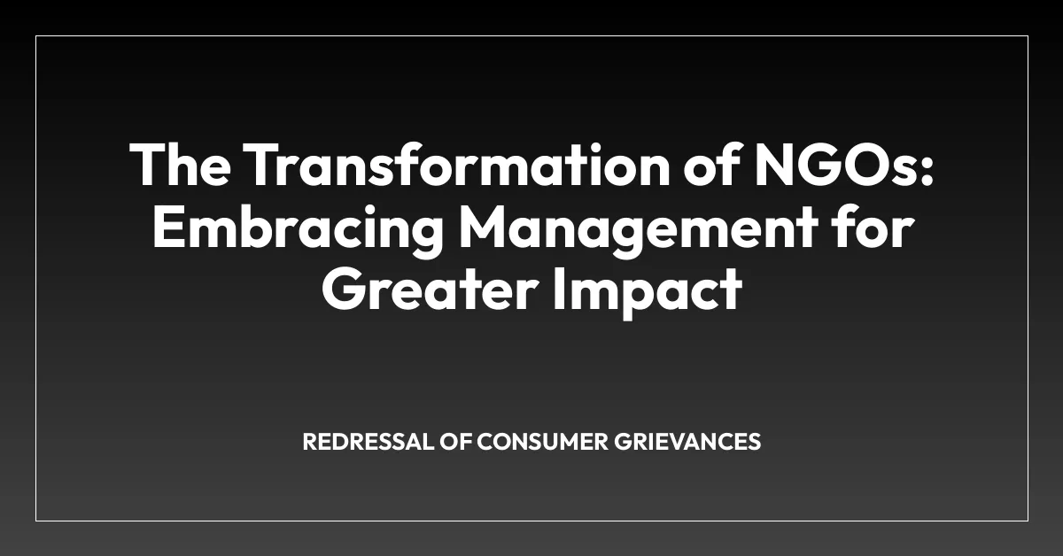 The Transformation of NGOs: Embracing Management for Greater Impact