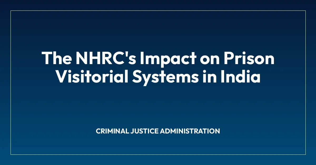 The NHRC’s Impact on Prison Visitorial Systems in India