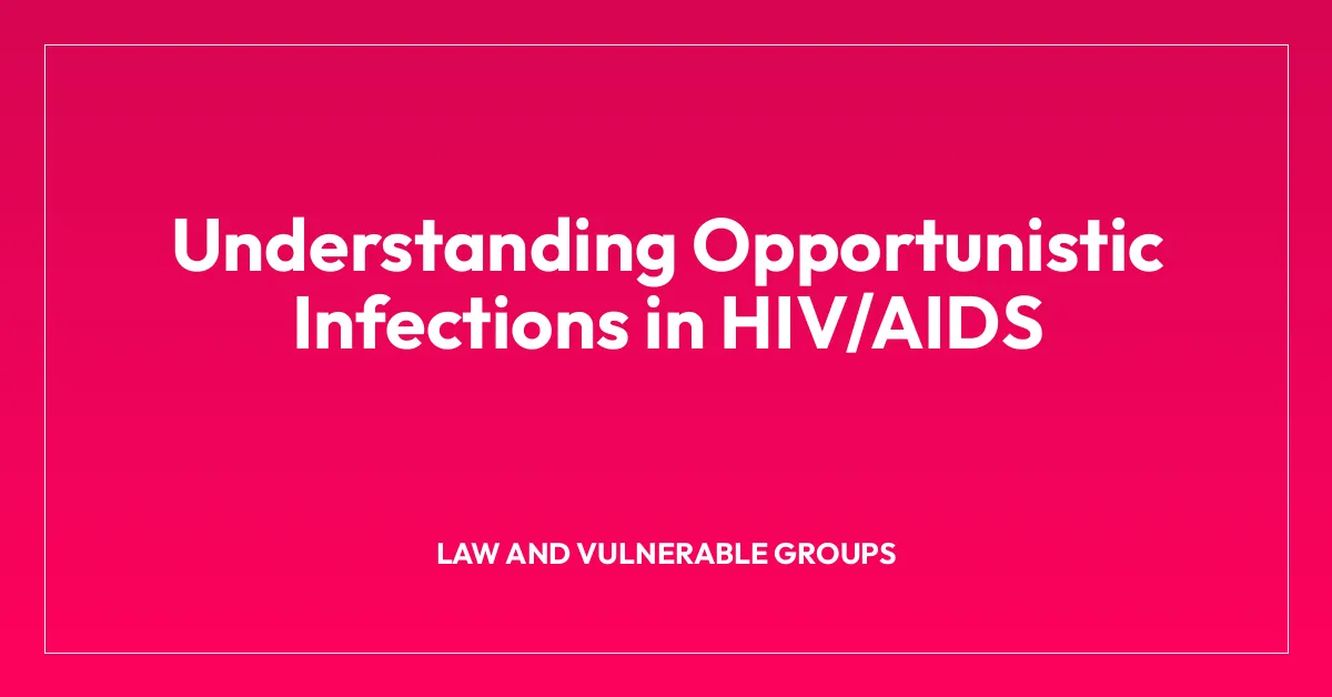 Understanding Opportunistic Infections in HIV/AIDS