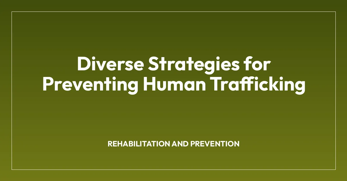 Diverse Strategies for Preventing Human Trafficking