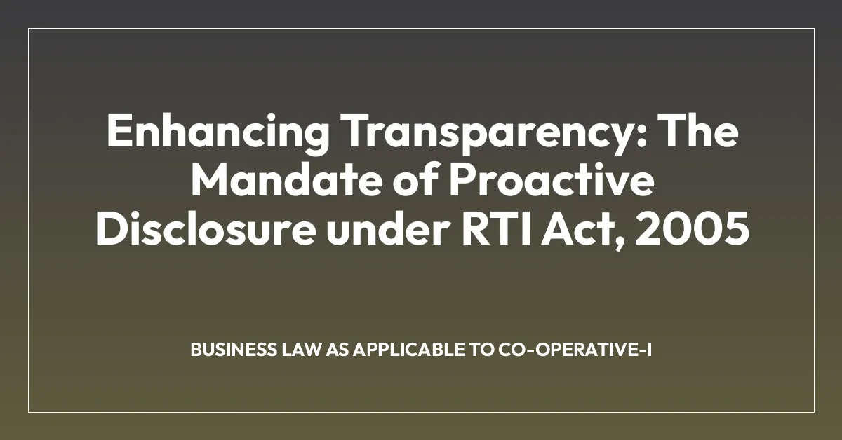 Enhancing Transparency: The Mandate of Proactive Disclosure under RTI Act, 2005