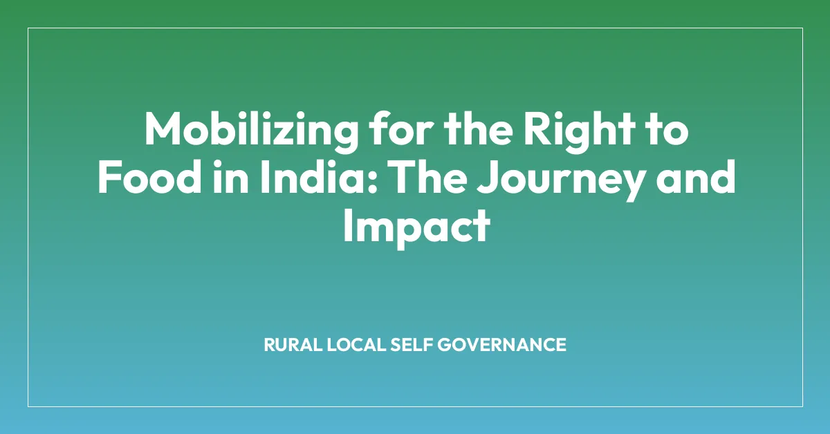 Mobilizing for the Right to Food in India: The Journey and Impact