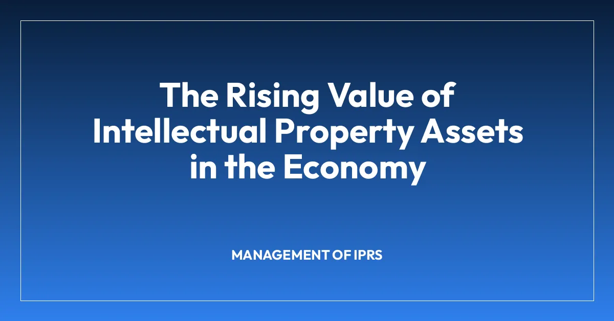The Rising Value of Intellectual Property Assets in the Economy