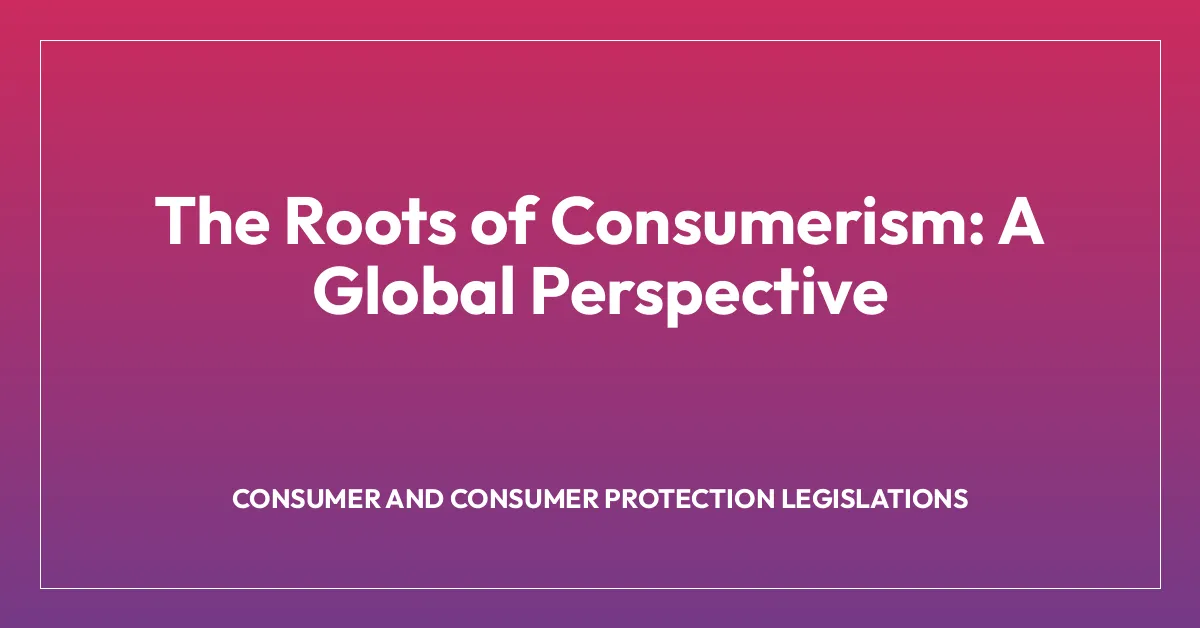 The Roots of Consumerism: A Global Perspective
