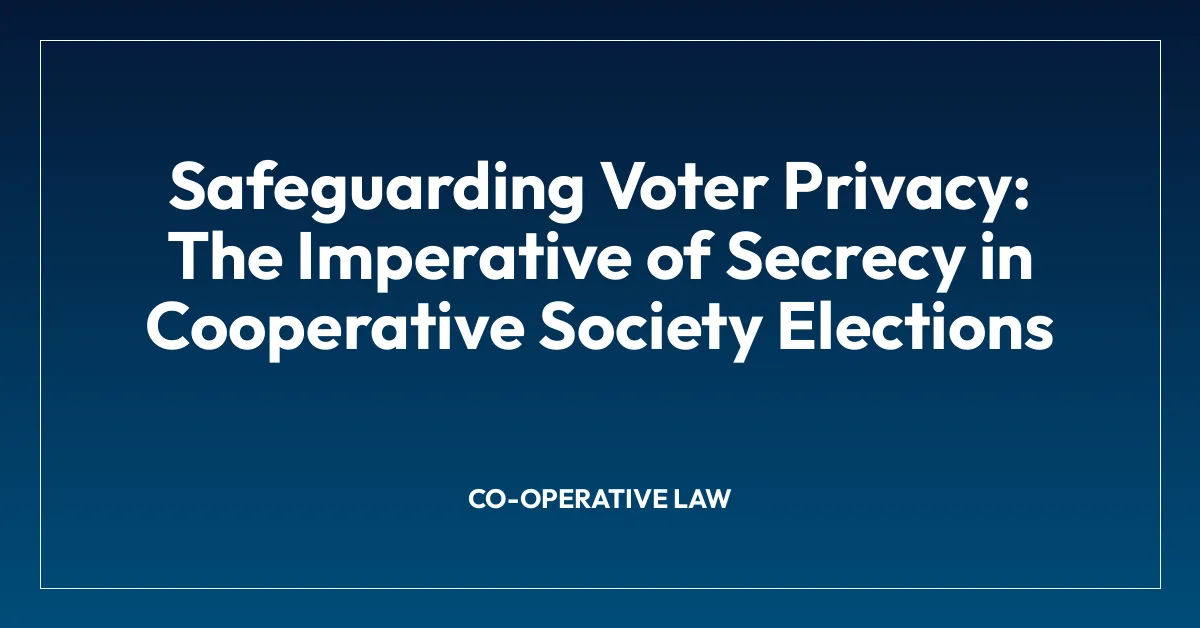Safeguarding Voter Privacy: The Imperative of Secrecy in Cooperative Society Elections