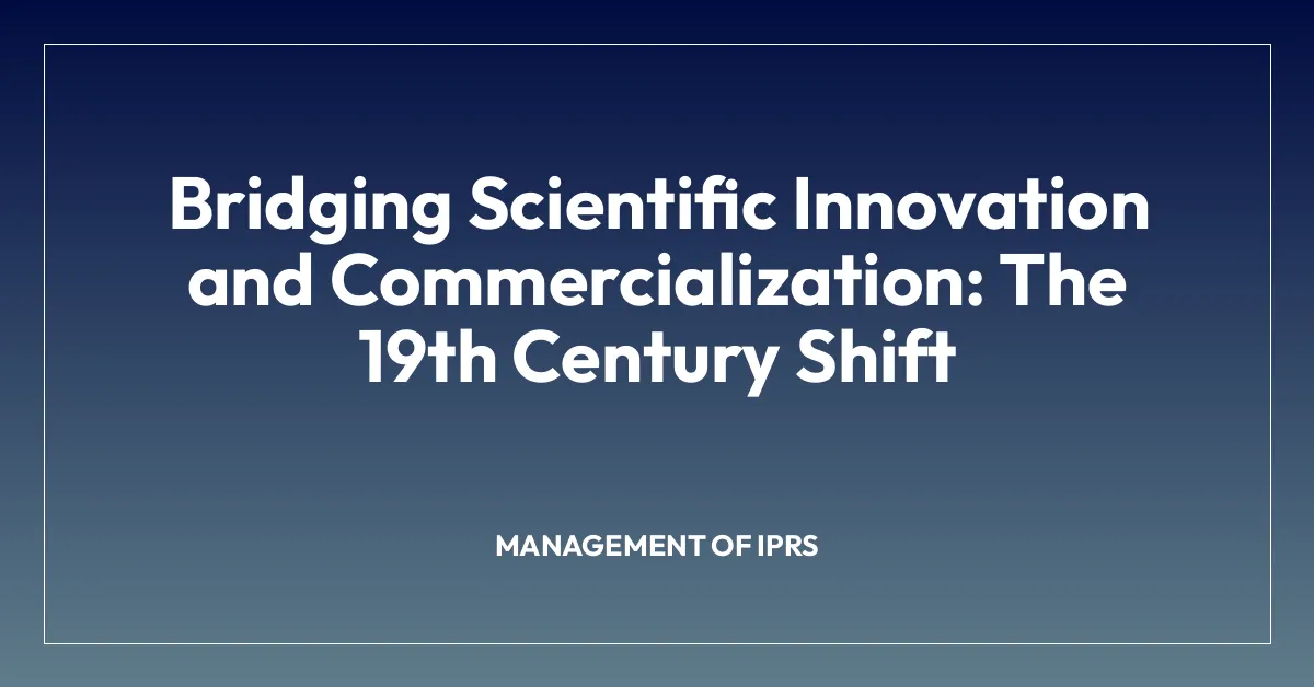 Bridging Scientific Innovation and Commercialization: The 19th Century Shift