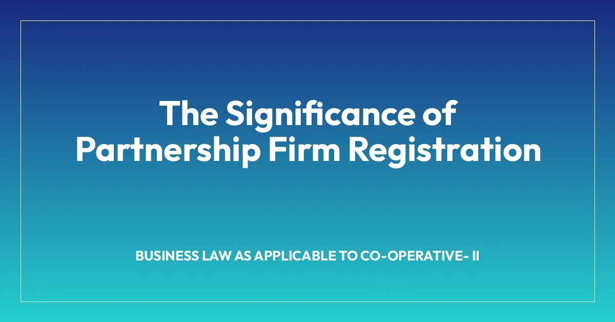 The Significance of Partnership Firm Registration