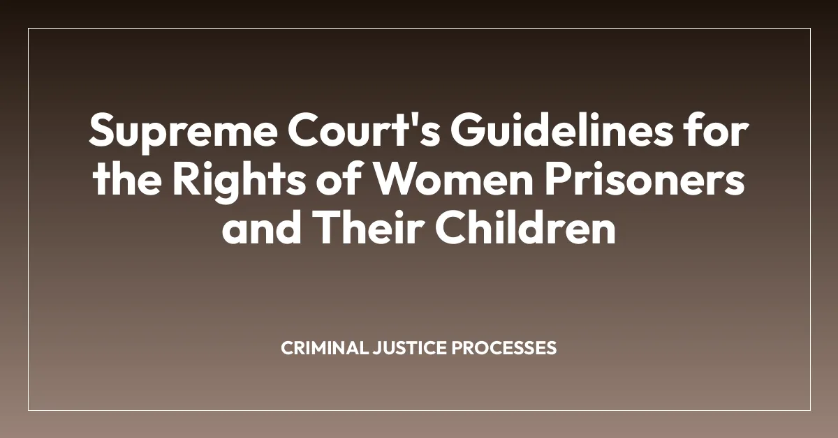Supreme Court’s Guidelines for the Rights of Women Prisoners and Their Children