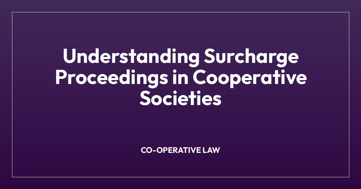 Understanding Surcharge Proceedings in Cooperative Societies