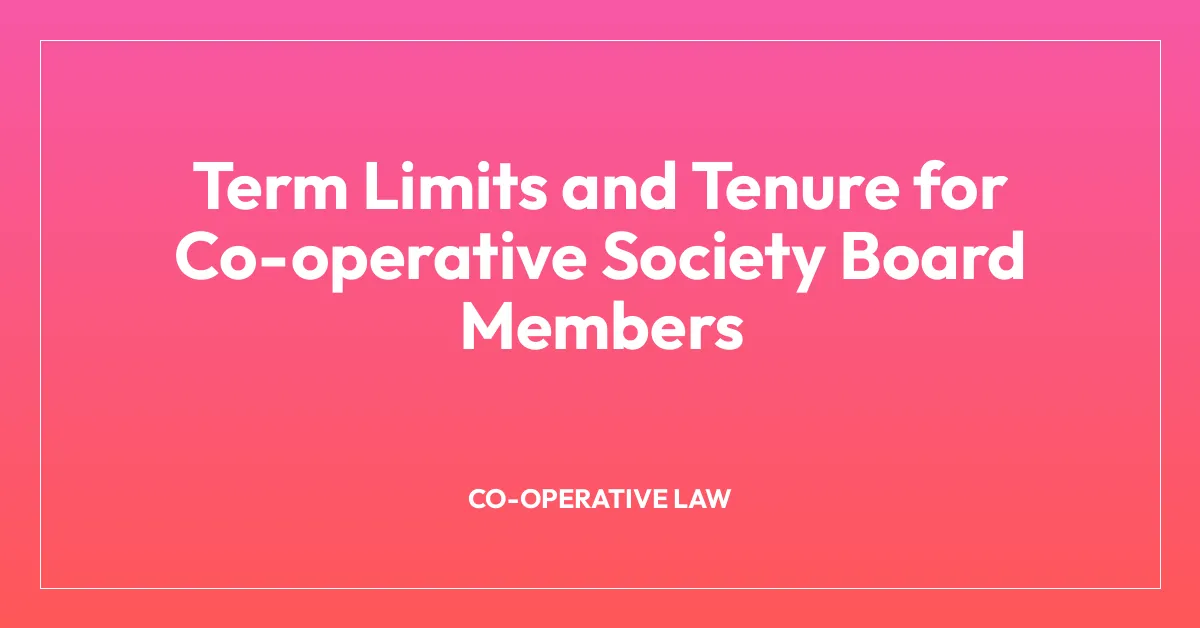 Term Limits and Tenure for Co-operative Society Board Members