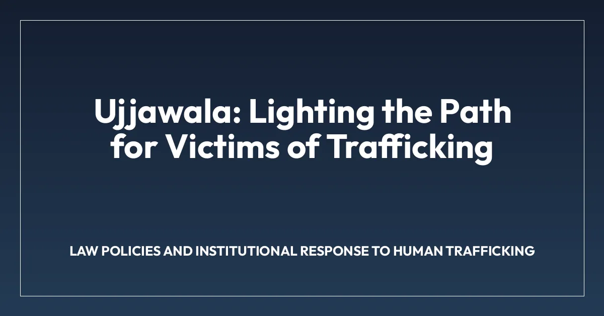 Ujjawala: Lighting the Path for Victims of Trafficking