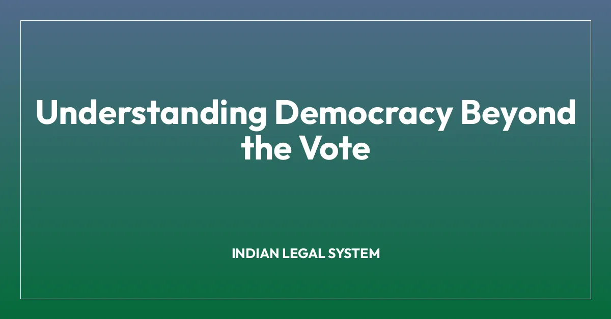 Understanding Democracy Beyond the Vote