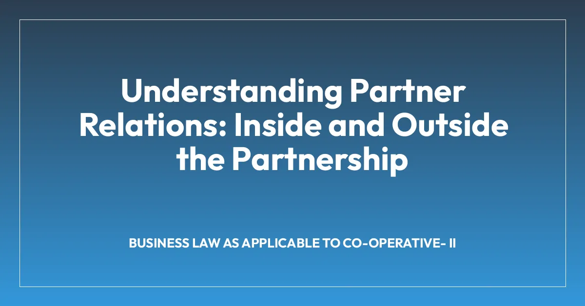 Understanding Partner Relations: Inside and Outside the Partnership